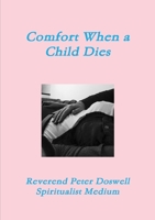 Comfort When a Child Dies 0244317720 Book Cover