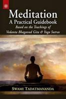 Meditation A Practical Guidebook: Based on the Teachings of Vedanta Bhagavad Gita and Yoga Sutras 8178224240 Book Cover