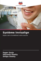 Système Invisalign: Soyez clair et améliorez votre sourire (French Edition) 6205110598 Book Cover