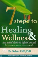 7 Steps to Healing and Wellness - Using Essential Oils, with the Kybalion as a Guide 0615176186 Book Cover