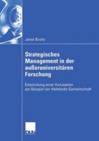 Strategisches Management in Der Ausseruniversitaren Forschung: Entwicklung Einer Konzeption Am Beispiel Der Helmholtz-Gemeinschaft 3835000187 Book Cover