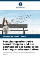Forschungsorientierte Lernstrategien und die Leistungen der Schüler im Fach Agrarwissenschaften 6630305302 Book Cover