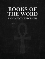 Books of the Word: Law and the Prophets 1961123606 Book Cover