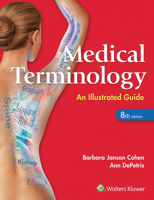 Medical Terminology: An Illustrated Guide 0781762979 Book Cover