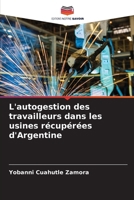 L'autogestion des travailleurs dans les usines récupérées d'Argentine (French Edition) 6206950514 Book Cover