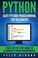 Python: Easy Python Programming for Beginners, Your Guide to Learning Python 1539509664 Book Cover