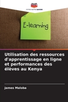 Utilisation des ressources d'apprentissage en ligne et performances des élèves au Kenya 6205692783 Book Cover