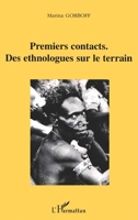 Premiers contacts: Des ethnologues sur le terrain (French Edition) 2747548104 Book Cover