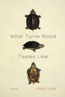 What Turtle Blood Tastes Like B0FR78RFBJ Book Cover