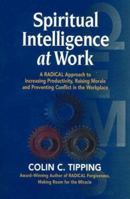 Spiritual Intelligence at Work 0970481446 Book Cover