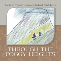 Through the Foggy Heights 1489747079 Book Cover