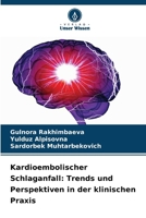 Kardioembolischer Schlaganfall: Trends und Perspektiven in der klinischen Praxis (German Edition) 6207852001 Book Cover