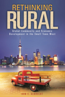 Rethinking Rural: Global Community and Economic Development in the Small Town West 0874223199 Book Cover