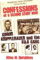 Confessions of a Second Story Man: Junior Kripplebauer and the K & A Gang 1569803137 Book Cover
