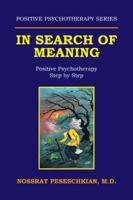 In Search of Meaning: Positive Psychotherapy Step by Step 1524631612 Book Cover