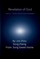 Revelation of God-Volume III: Destiny · Collective Choice · Final Responsibility (Revelation of God Series) B0GHRSX1HL Book Cover