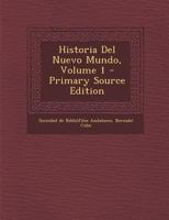 Historia del Nuevo Mundo, Vol. 1 (Classic Reprint) 5519113521 Book Cover