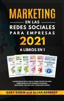 MARKETING EN LA REDES SOCIALES PARA EMPRESAS 2021 6 LIBROS EN 1 Planifique su �xito con el curso definitivo para principiantes para dominar Facebook, Instagram, YouTube, SEO y ganar m�s dinero 1802650202 Book Cover