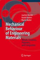 Mechanical Behaviour of Engineering Materials: Metals, Ceramics, Polymers, and Composites 3540734465 Book Cover