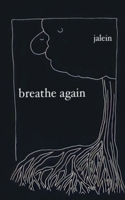 Breathe Again: a collection of poetry B09MYSS41J Book Cover
