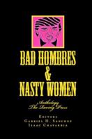 Bad Hombres & Nasty Women 0998996505 Book Cover