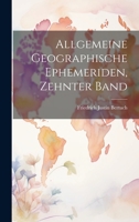 Allgemeine Geographische Ephemeriden, Zehnter Band 102035500X Book Cover