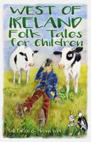 West of Ireland Folk Tales for Children 0750983728 Book Cover