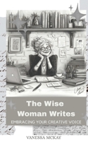 The Wise Woman Writes 1763782441 Book Cover