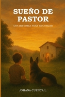 SUEÑO DE PASTOR: Una Historia para Recordar B0FVGG8BZ8 Book Cover
