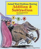 Animal Word Problems Starring Addition and Subtraction: Math Word Problems Solved 0766029174 Book Cover