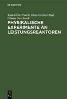 Physikalische Experimente an Leistungsreaktoren 311254143X Book Cover