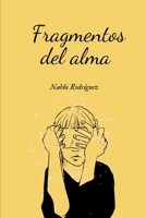 Fragmentos del alma (Spanish Edition) B0GL9L1GWT Book Cover
