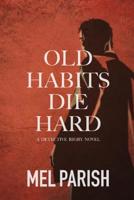 Old Habits Die Hard (Detective Rigby #2) 1099785685 Book Cover