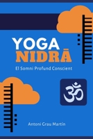 Yoga Nidr�: El Somni Profund Conscient. Edici� Revisada i Ampliada. Abril 2019 1092362614 Book Cover
