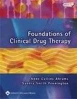 Foundations of Clinical Drug Therapy 0781749212 Book Cover