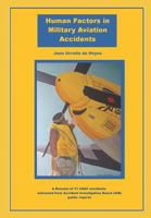 Human Factor in Military Aviation Accidents: A Resume of 31 USAF Accidents Extracted from Accident Investigation Board (Aib) Public Reports 1794591923 Book Cover
