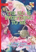 The Sea Is Everything to Me 1923684914 Book Cover