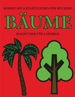 Malbücher für 2-Jährige (Bäume): Dieses Buch enthält 40 farbige Seiten mit extra dicken Linien, mit denen die Frustration verringert und das ... Kontrolle über die Feder zu (German Edition) 1800256779 Book Cover