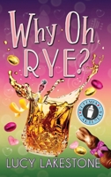 Why Oh Rye? 1943134480 Book Cover