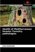 Health of Mediterranean forests: Forestry pathologies 6203613002 Book Cover