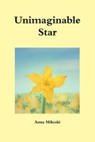 Unimaginable Star 0359218865 Book Cover