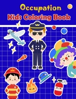 Occupation Kids Coloring Book: Fun Coloring Activity Book For 3-8 Year Olds Activity Book for Kids, Boys or Girls, Full page Jumbo of Cute ... Teach your kids to know various occupations. B08WK9785Z Book Cover
