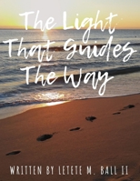 The Light That Guides The Way B09BL6TKX2 Book Cover
