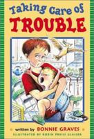 Taking Care of Trouble 0525468307 Book Cover