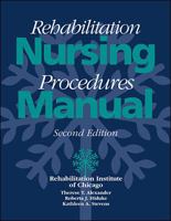 Rehabilitation Nursing Procedures Manual, 2/e 0070482667 Book Cover