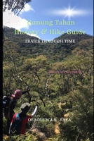 Gunung Tahan History & Hike Guide: Trails Through Time B0FDW2SHWC Book Cover