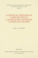 A Critical Edition of Lope de Vega's Las Paces de Los Reyes Y Jud�a de Toledo 0807890405 Book Cover