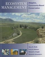 Ecosystem Management: Adaptive, Community-Based Conservation 1559638249 Book Cover