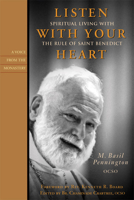 Listen With Your Heart: Spiritual Living With the Rule of Saint Benedict (Voice from the Monastery) 1557255482 Book Cover