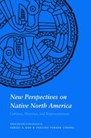 New Perspectives on Native North America: Cultures, Histories, and Representations 0803278306 Book Cover